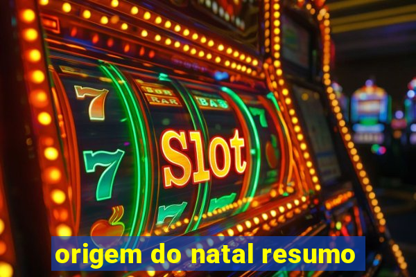 origem do natal resumo